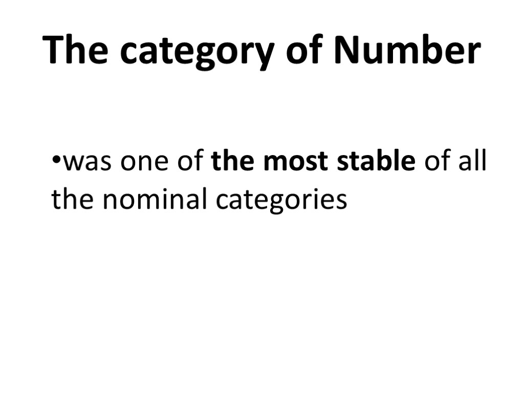 The category of Number was one of the most stable of all the nominal